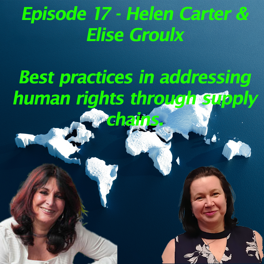 Podcast of Helen Carter and Elise Groulx discussing human rights through supply chains
